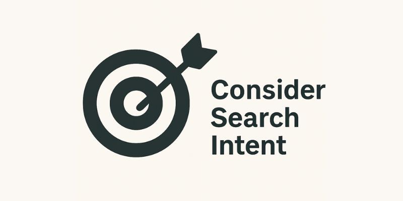 Visual reminder to factor in search intent, shown with a target and arrow symbol.